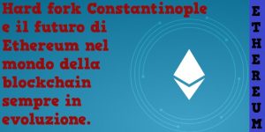 L’importanza dell’hard fork di Ethereum e gli incidenti di percorso