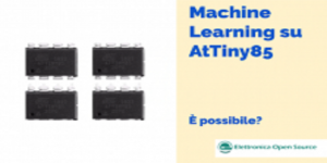 Machine Learning su AtTiny85: È possibile?