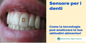 Sensore per i denti: come la tecnologia può analizzare le tue abitudini alimentari