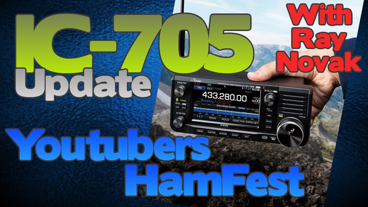 Latest on the Icom IC-705 From Ray Novak | Youtubers Hamfest