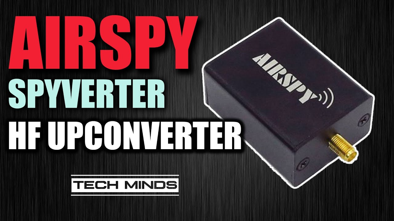 Airspy Spyverter – HF Upconverter Features / Demo / SDR