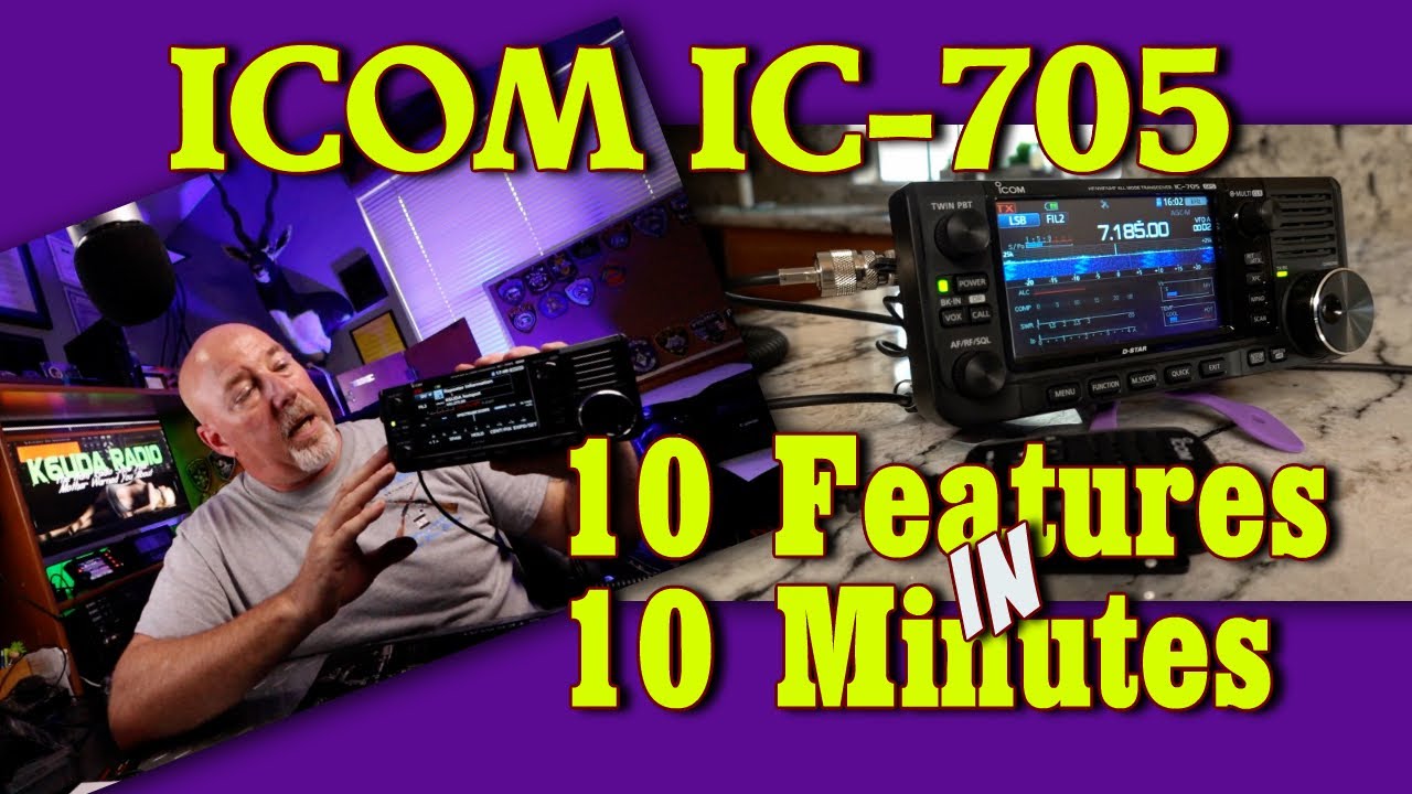 Icom IC 705 10 Features in 10 Minutes