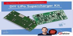 DIY LiPo Supercharger Bundle – LiPo Charger, Booster e Protector di GreatScott ed Elektor