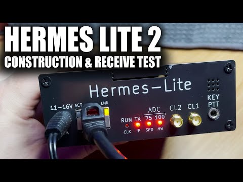 Hermes Lite 2 HF SDR Construction And Receive Test