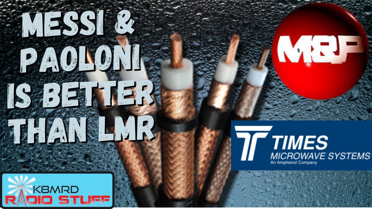 Messi & Paoloni Is Better Than LMR Coax